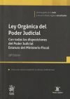 Ley Orgánica del Poder Judicial. Con todas las disposiciones del Poder Judicial. Estatuto del Ministerio Fiscal 28ª Edición