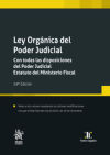 Ley Orgánica del Poder Judicial. Con todas las disposiciones del Poder Judicial. Estatuto del Ministerio Fiscal 29ª Edición