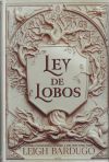 Ley De Lobos De Leigh Bardugo