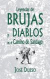 Leyendas de Brujas y Diablos En El Camino de Santiago