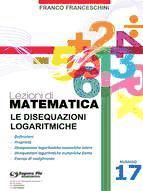 Portada de Lezioni di matematica 17 - Le Disequazioni Logaritmiche (Ebook)