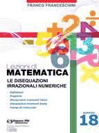 Portada de Lezioni di matematica 18 - Le Disequazioni Irrazionali Numeriche (Ebook)