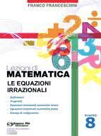 Portada de Lezioni di matematica 8 - Le Equazioni Irrazionali (Ebook)