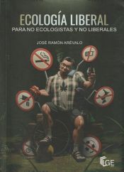 Portada de ECOLOGÍA LIBERAL PARA NO ECOLOGISTAS Y NO LIBERALES