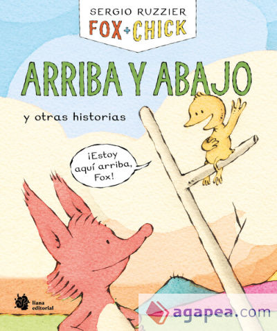 Fox + Chick. Arriba y abajo y otras historias