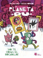 Portada de Planeta PU. ¡No me quites el bocadillo!