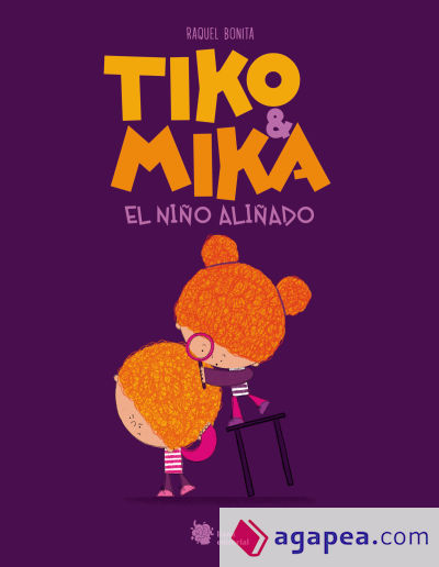 Tiko & Mika. El niño aliñado