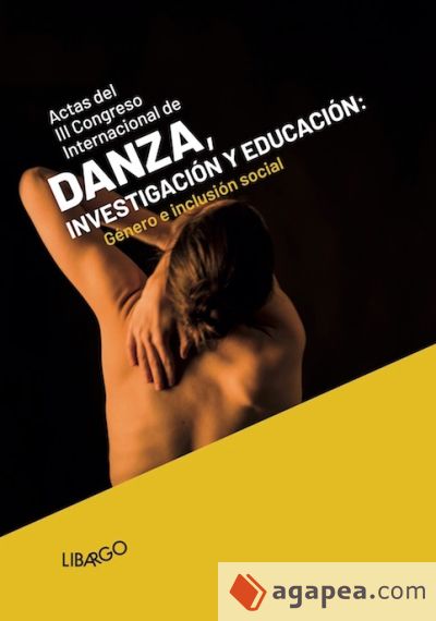 III Congreso Internacional de Danza, investigación y educación. Género e inclusión social