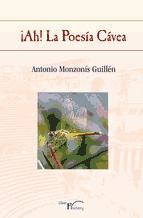 Portada de &iexcl;Ah! La poes&iacute;a c&aacute;vea (Ebook)