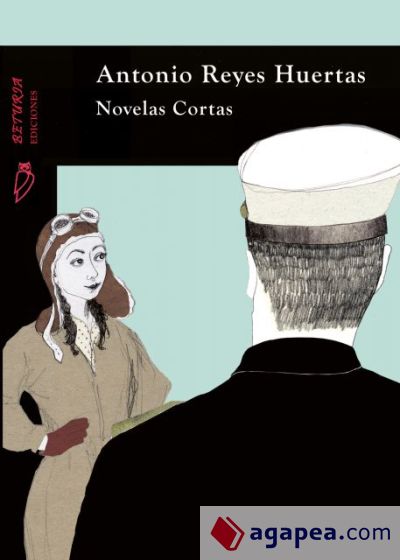 Antonio Reyes Huertas - Novelas Cortas (Ebook)