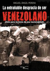 Portada de La entrañable desgracia de ser venezolano