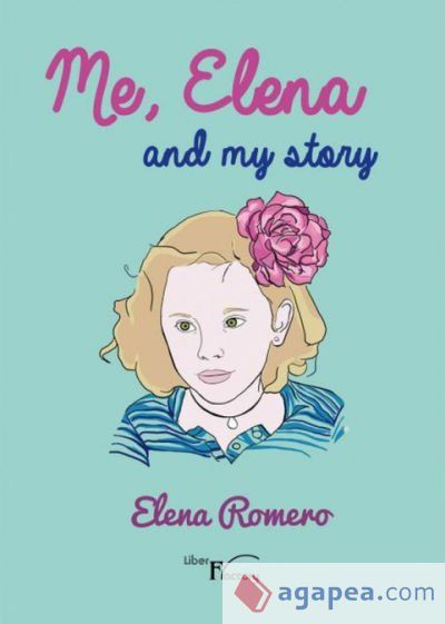 Me, Elena and my story Me, Elena and my story