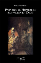 Portada de Para que el hombre se convierta en Dios (Ebook)