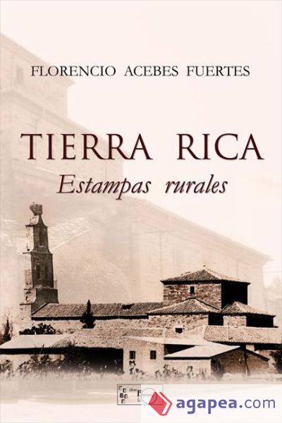 Tierra rica, estampas rurales