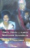 Liberia, Irlanda y Australia: semblanzas diplomáticas