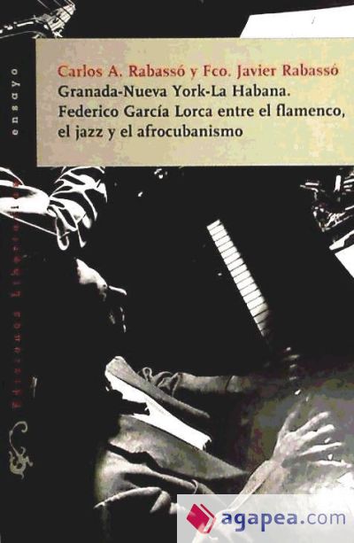 Granada-Nueva York-La Habana. Federico García Lorca entre el flamenco, el jazz y el afrocubanismo