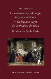 Portada de Dos leyendas: La novísima leyenda negra y La leyenda negra de la Princesa de Éboli