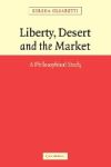 Liberty, Desert and the Market