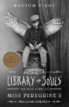 Library of Souls: The Third Novel of Miss Peregrine's Peculiar Children