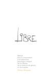 Libre: Manual para la comprensi&oacute;n y el tratamiento psicol&oacute;gico integral de los efectos de la violencia de g&eacute;nero en las mujeres