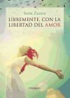 Libremente, con la libertad del amor