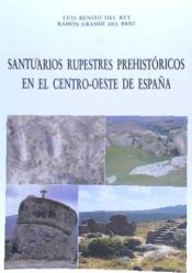 Portada de Santuarios rupestres prehistóricos en el centro-oeste de España