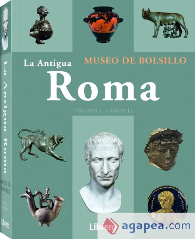 LA ANTIGUA ROMA- MUSEO DE BOLSILLO