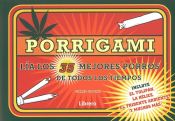 Portada de Porrigami: Lía los 35 mejores porros de todos los tiempos