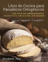 Pan Sin Gluten: Principios, técnicas y trucos para hacer pan