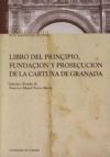 Libro del prinçipio, fundacçión y prosecuçión de la Cartuxa de Granada