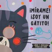 Portada de ¡Mírame! ¡Soy un gatito!