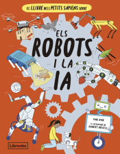 Portada de El llibre dels petits sàpiens sobre els robots i la intel·ligència artificial