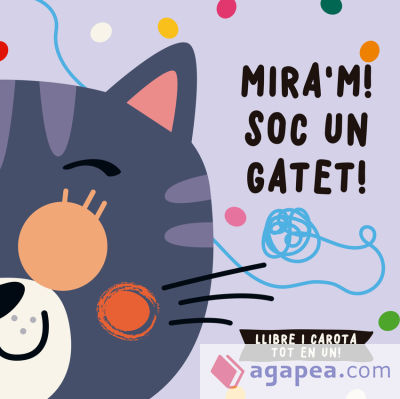 Mira'm! Soc un gatet!