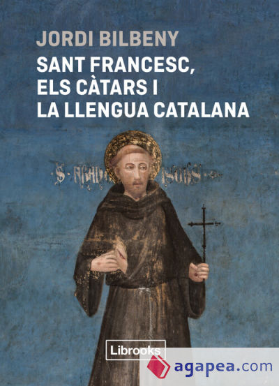 Sant Francesc, els càtars i la llengua catalana