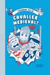 Portada de T'agradaria ser un cavaller medieval?