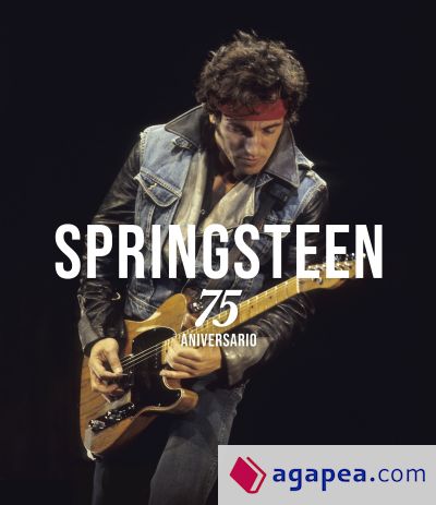 Bruce Springsteen. 75 aniversario