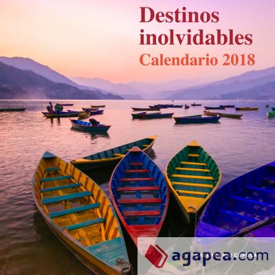 CALENDADIO DESTINOS INOLVIDABLES 2018