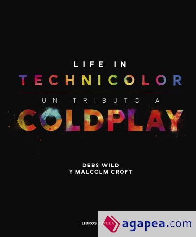 Coldplay. Life in Technicolor