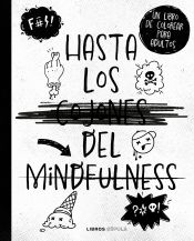 Portada de Hasta los c*jones del mindfulness