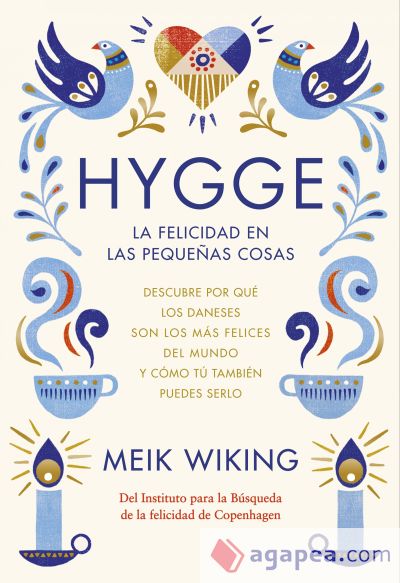 Hygge. La felicidad en las pequeñas cosas