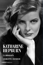 Portada de Katharine Hepburn. La biografía
