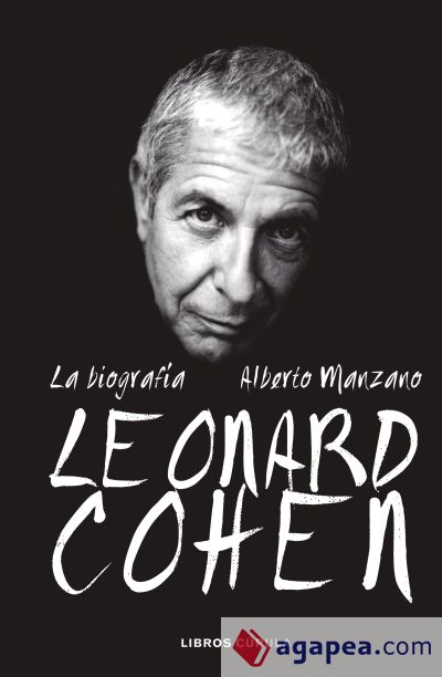 Leonard Cohen. La biografía