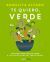 Portada de Te quiero, verde, de Angelita Alfaro