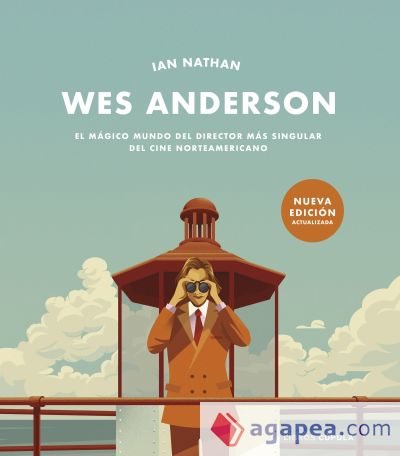 Wes Anderson. Nueva edición actualizada