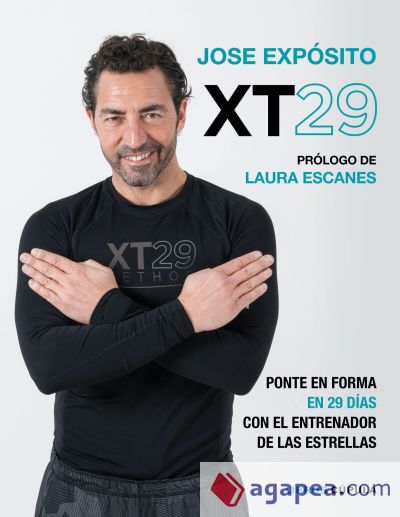 XT29. El método Expósito: El entrenamiento del éxito. Transforma tu cuerpo en 29 días