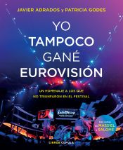 Portada de Yo tampoco gané Eurovisión