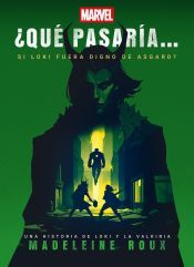 Portada de ¿Qué pasaría si Loki fuera digno de Asgard?