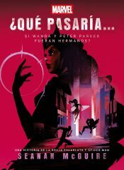 Portada de ¿Qué pasaría si Wanda y Peter Parker fueran hermanos?