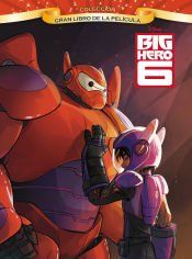 Portada de Big Hero 6. Gran libro de la pel&iacute;cula
