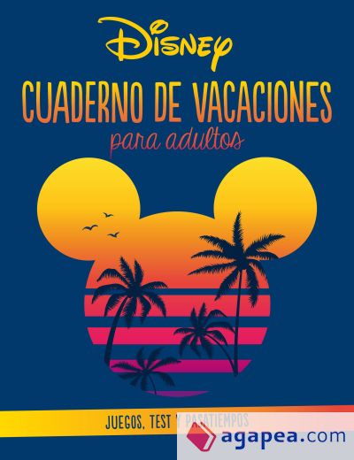 Disney. Cuaderno de vacaciones para adultos